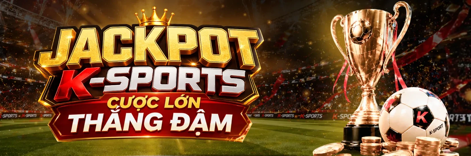 Chốt Kèo Liên Tục, Săn Jackpot Cực Khủng Tại K-Sports